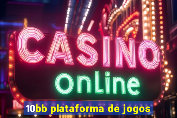 10bb plataforma de jogos